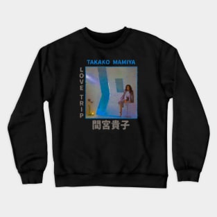 Love Trip Crewneck Sweatshirt